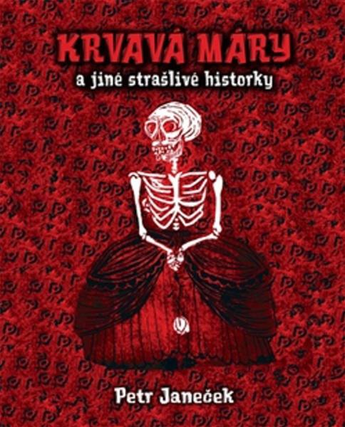 Levně Krvavá Máry a jiné strašlivé historky