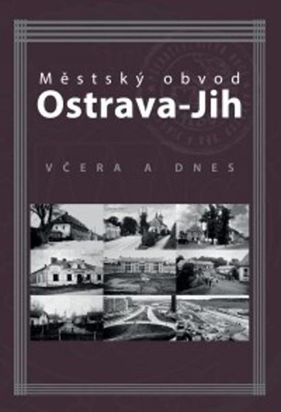 Levně Městský obvod Ostrava-Jih včera a dnes