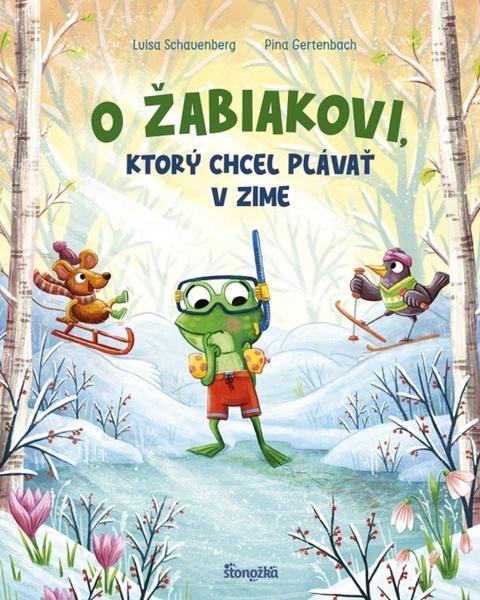 O žabiakovi, ktorý chcel plávať v zime - 9788055196596