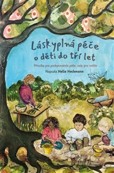 Levně Láskyplná péče pro děti do tří let