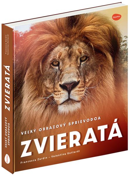 Veľký obrazový sprievodca Zvieratá - 9788076772168