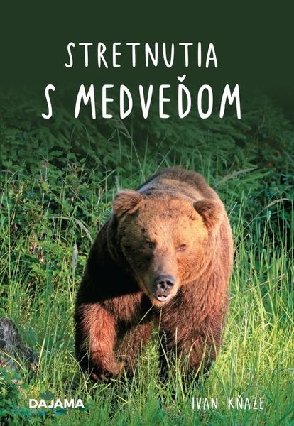 Stretnutia s medveďom - 9788081361791