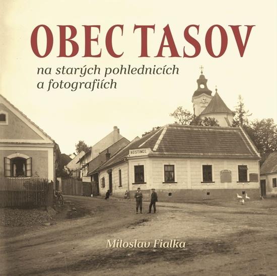 Obec Tasov na starých pohlednicích a fotografiích - 9788088495321