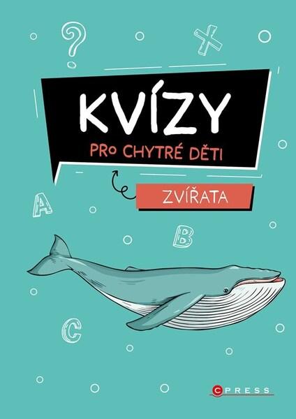 Levně Kvízy pro chytré děti Zvířata