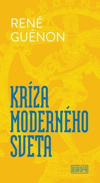 Kríza moderného sveta - 9788082370334