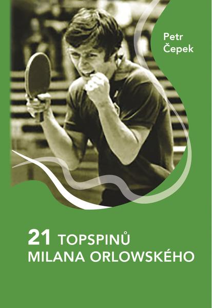 21 topspinů Milana Orlowského - 9788076843516