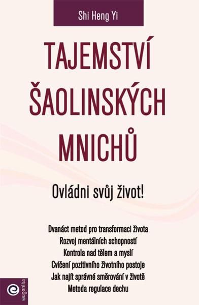 Levně Tajemství šaolinských mnichů Ovládni svůj život!