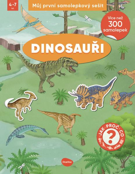 Můj první samolepkový sešit Dinosauři - 9788076772229