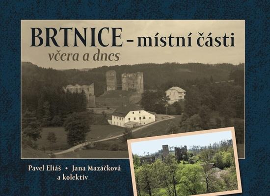 Brtnice – místní části včera a dnes - 9788088495345