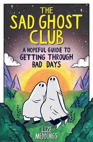 Levně The Sad Ghost Club: A Hopeful Guide for Getting Through Bad Days