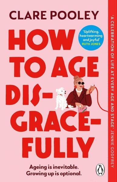 Levně How to Age Disgracefully