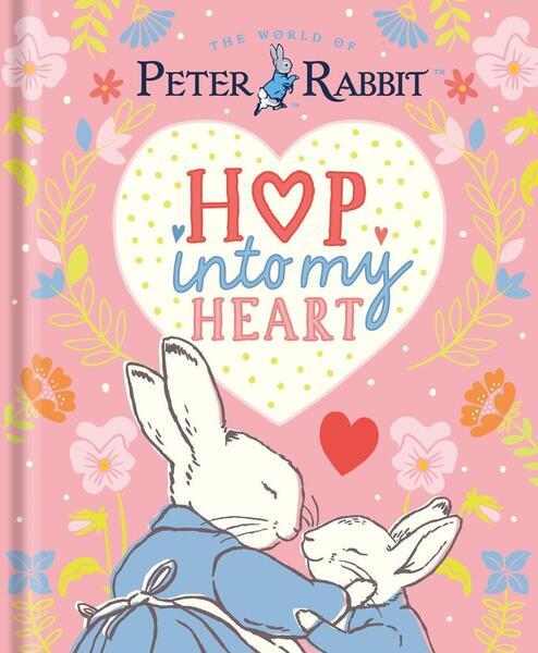 Peter Rabbit: Hop Into My Heart - 024170670X