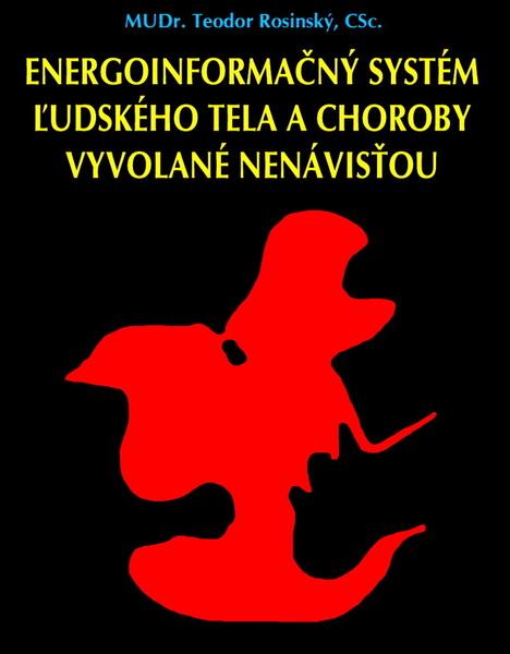 Energoinformačný systém ľudského tela a choroby vyvolané nenávisťou - 9788088969754