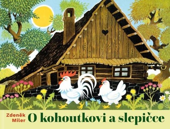 O kohoutkovi a slepičce - 9788028401818
