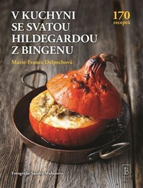 V kuchyni se svatou Hildegardou z Bingenu - 9788088325383