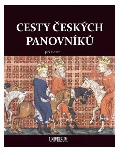 Levně Cesty českých panovníků