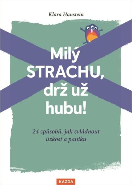 Levně Milý strachu, drž už hubu!