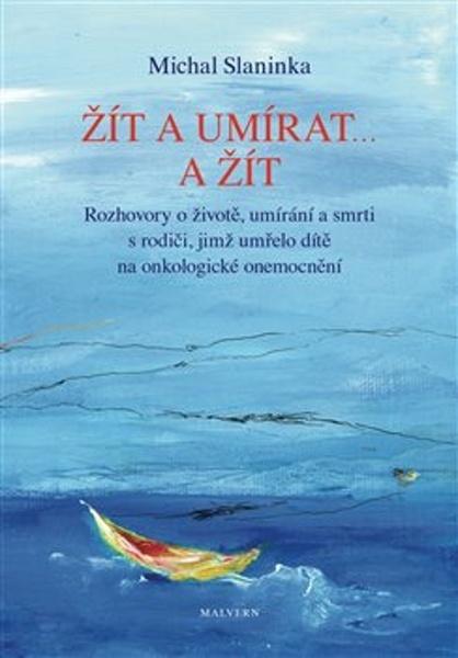 Levně Žít a umírat ... a žít