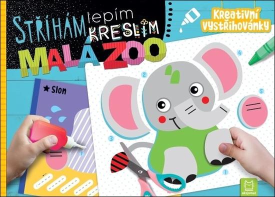 Levně Stříhám lepím kreslím Malá ZOO