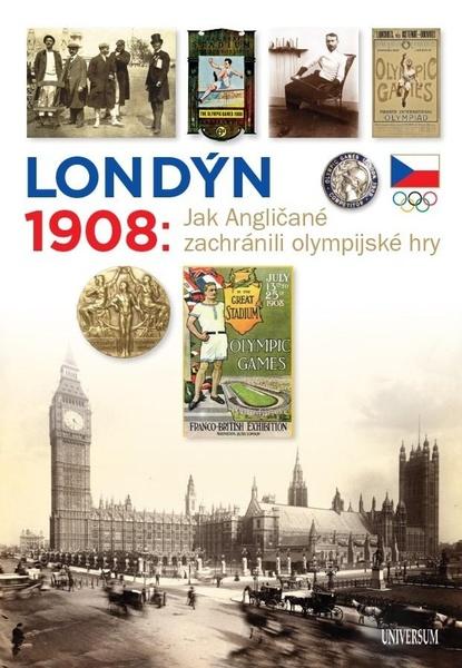 Levně Londýn 1908 Jak Angličané zachránili olympijské hry
