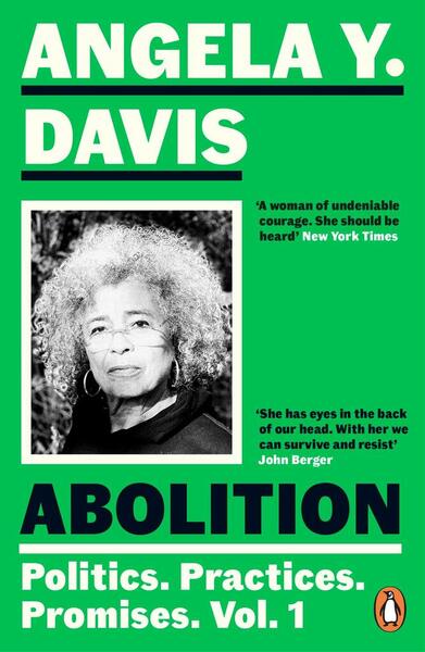 Abolition: Politics, Practices, Promises, Vol. 1 - 0241994586