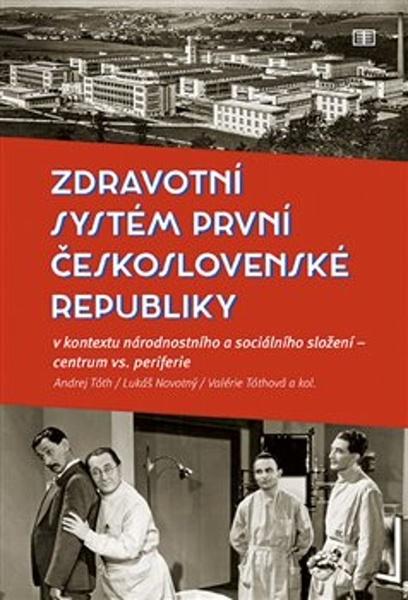 Zdravotní systém první Československé republiky - 9788087082447