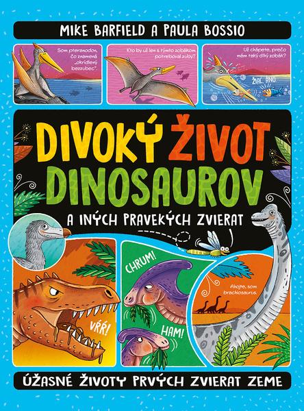 Levně Divoký život dinosaurov