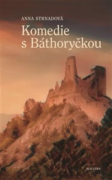 Levně Komedie s Báthoryčkou