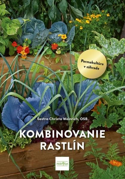 Kombinovanie rastlín Permakultúra v praxi - 9788055198187