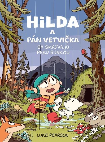 Hilda a Pán Vetvička sa skrývajú pred búrkou - 9788055668253