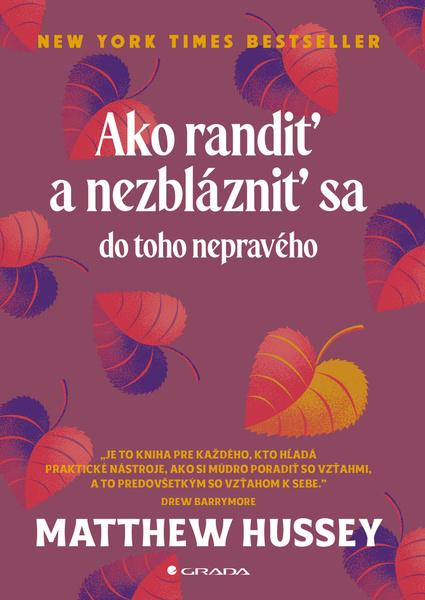 Levně Ako randiť a nezblázniť sa do toho nepravého