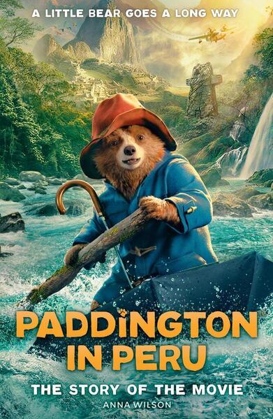 Paddington in Peru: The Story of the Movie - 0008681805