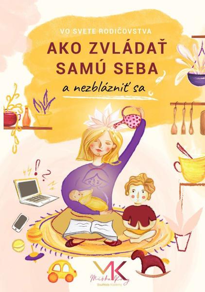 Levně Ako zvládať samu seba a nezblázniť sa