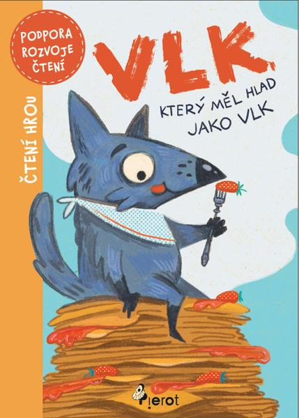 Levně Vlk, který měl hlad jako vlk