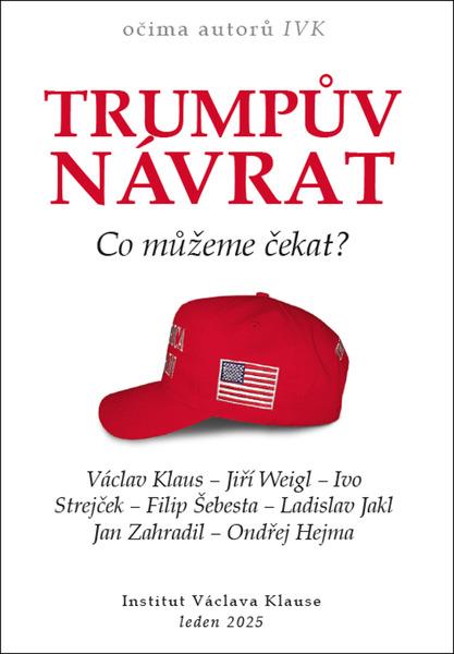 Levně Trumpův návrat Co můžeme čekat?