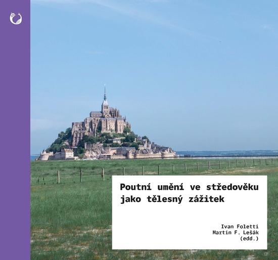 Levně Poutní umění ve středověku jako tělesný zážitek