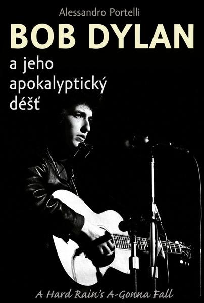 Levně Bob Dylan a jeho apokalyptický déšť