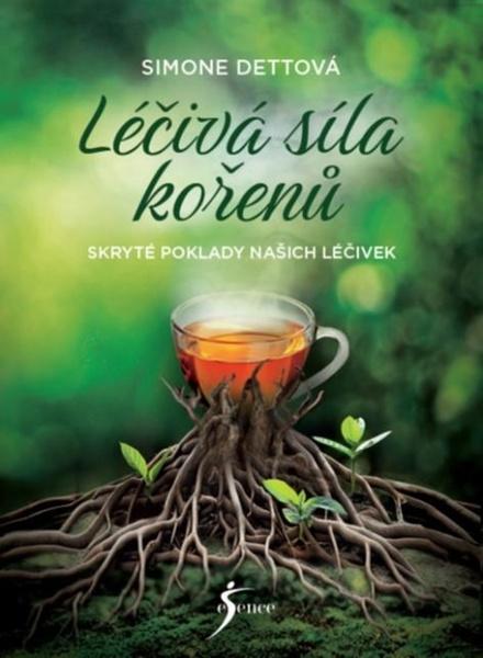 Levně Léčivá síla kořenů