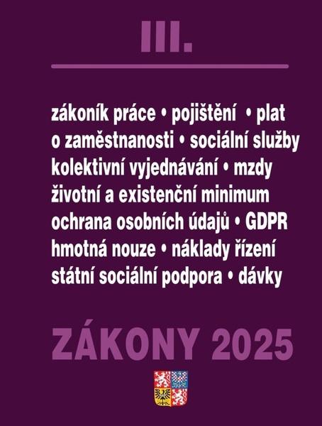 Levně Zákony III 2025 - Zákoník práce, Pojištění, Sociální služby