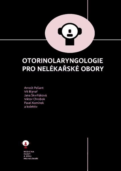 Otorinolaryngologie pro nelékařské obory - 9788073112257