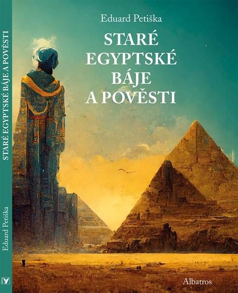 Levně Staré egyptské báje a pověsti