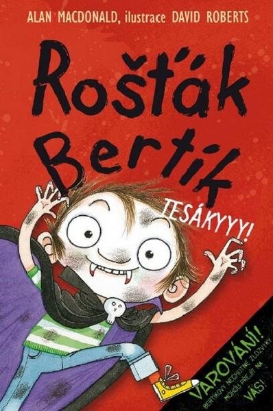 Levně Rošťák Bertík Tesákyyy!