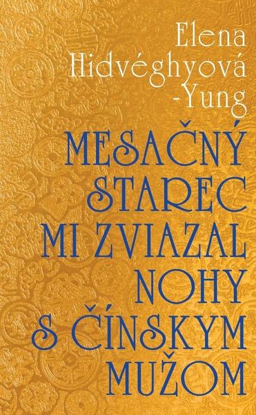 Mesačný starec mi zviazal nohy s čínskym mužom - 9788055668482