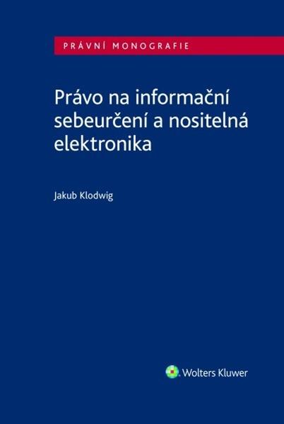 Levně Právo na informační sebeurčení a nositelná elektronika