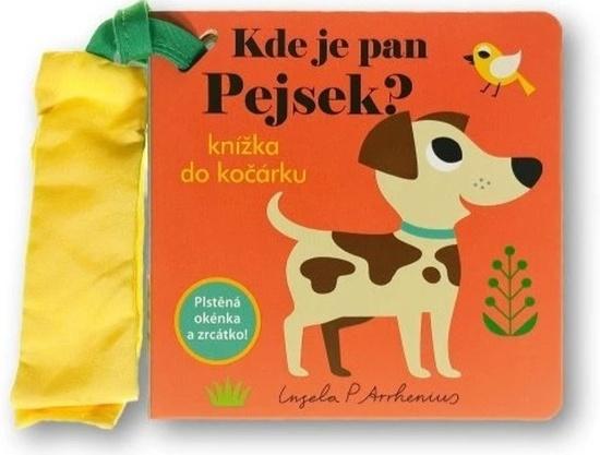 Levně Kde je pan Pejsek? Knížka do kočárku