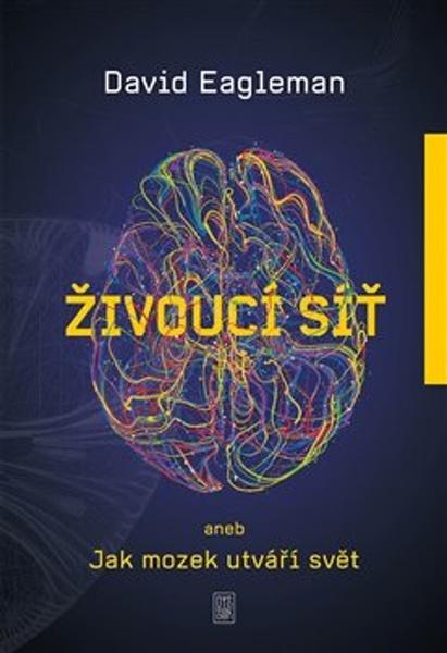 Živoucí síť aneb Jak mozek utváří svět - 9788076901063
