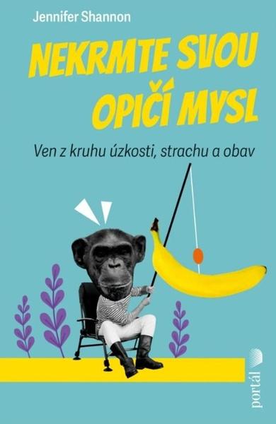 Levně Nekrmte svou opičí mysl