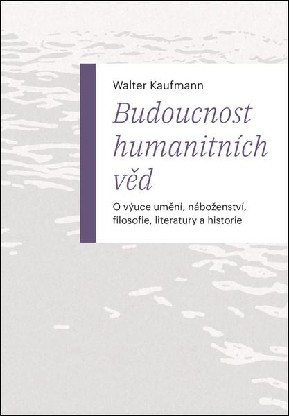 Levně Budoucnost humanitních věd