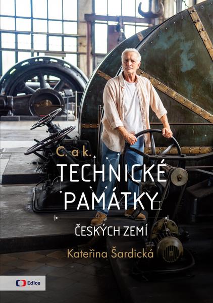 Levně C. a k. Technické památky českých zemí