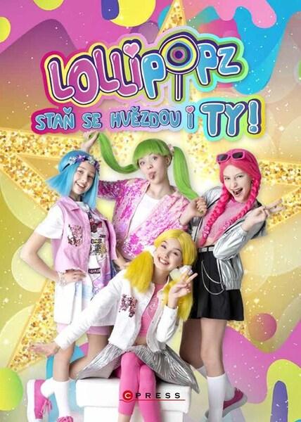 Levně Lollipopz Staň se hvězdou i ty